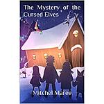 Free Kindle Xmas book - The Mystery of the Cursed Elves (The Magic Cube Book 1)