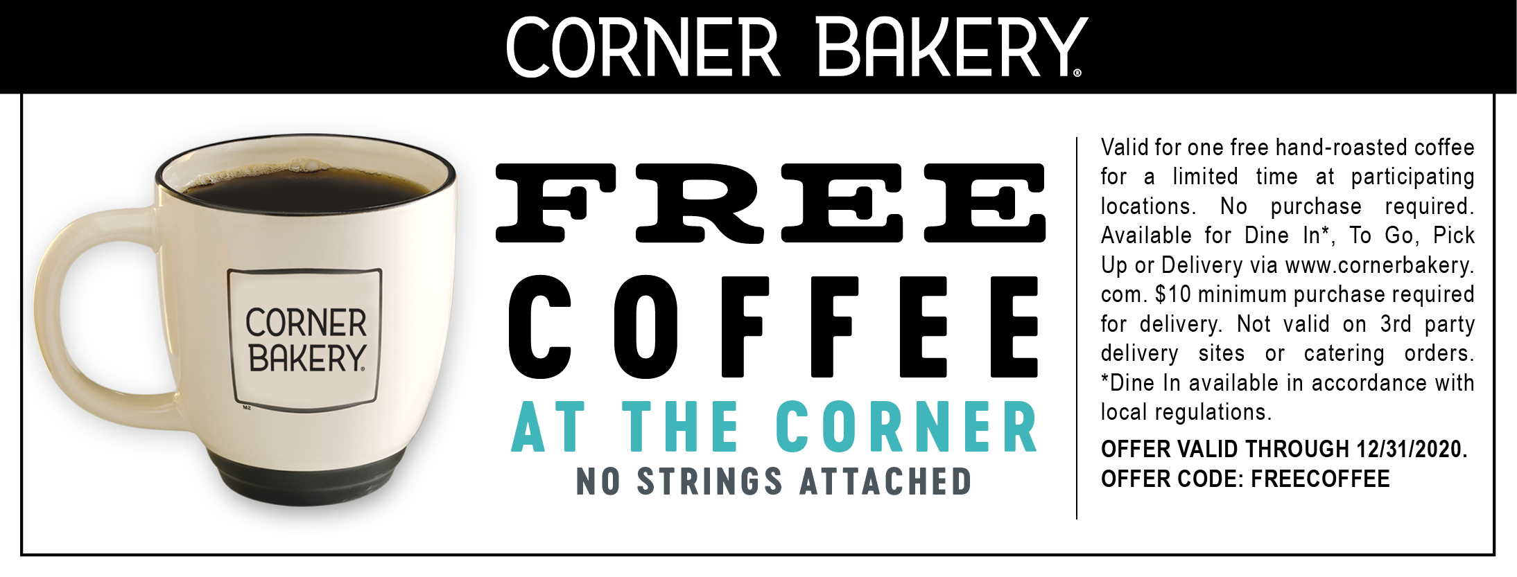 Corner Bakery - Free coffee until the end of the year - no purchase necessary.