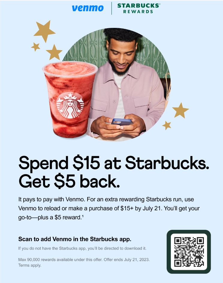Spend $15+ on Starbucks using Venmo get $5 Venmo rewards YMMV