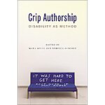 Crip Authorship: Disability as Method kindle ebook $0