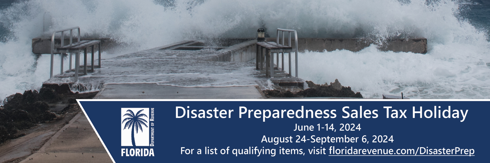 FLORIDA - 2024 Disaster Preparedness Sales Tax Holidays June 1, 2024 Through June 14, 2024 and August 24, 2024 Through September 6, 2024