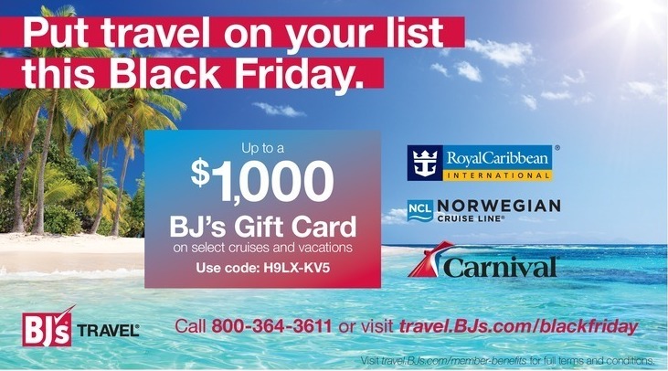 Bjs Wholesale Black Friday Bj S Travel Select Cruises And Vacations From Carnival Royal Caribbean Or Norwegian