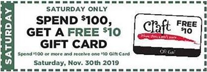 Craft Warehouse Black Friday: Saturday 11/30 Only Coupon: Spend $100 or More, Get A - $10 Gift Card