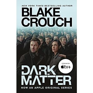 Dark Matter: A Novel by Blake Crouch (Kindle eBook)