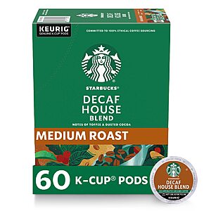 60-Count Starbucks House Blend Decaf K-Cup Coffee Pods $15 w/ Subscribe & Save