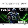 Costco Members: 75&amp;quot; TCL 75QM6K QD-Mini LED 4K UHD 144Hz Google Smart TV $699.99 + Free Shipping
