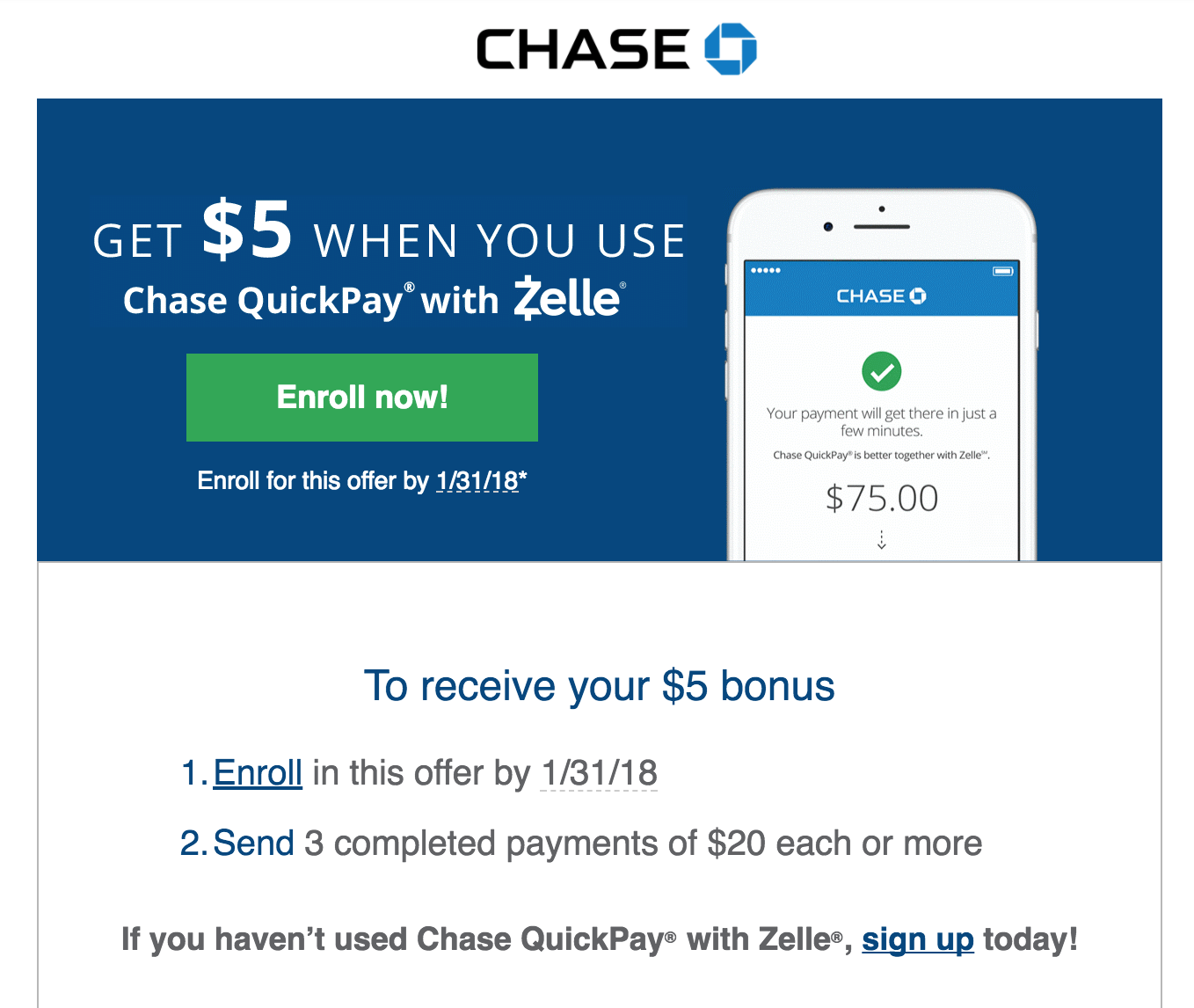 Get 5 when you use Chase QuickPay with Zelle (Possible YMMV)