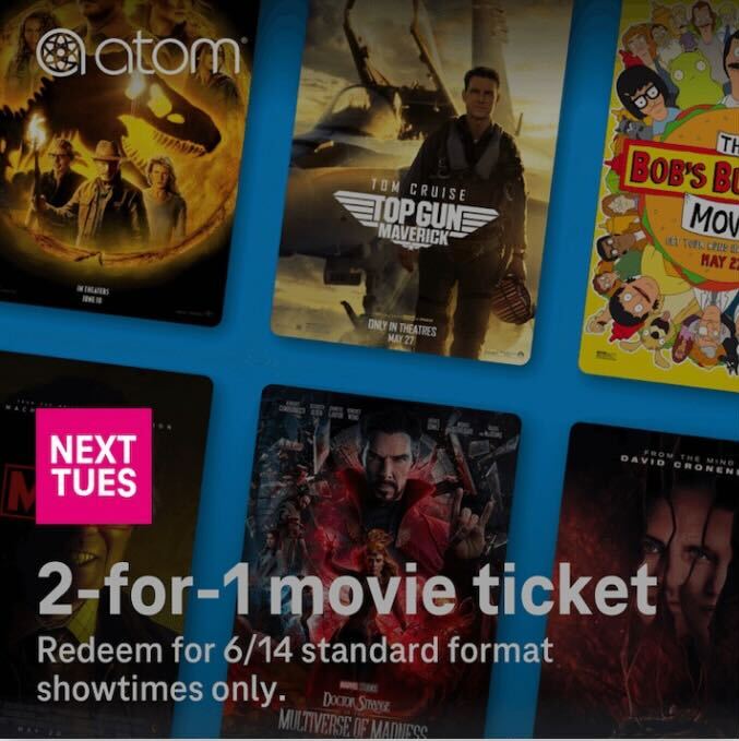 T-Mobile Tuesday App Offer: Two Atom Movie Ticket for Price of One  *Offer starts June 14, 2022*