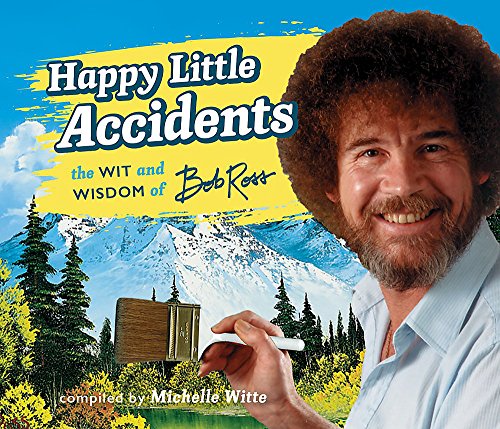 Happy Little Accidents: The Wit & Wisdom of Bob Ross (Hardcover Book) $6.99 via Amazon