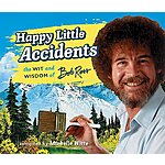 Happy Little Accidents: The Wit &amp; Wisdom of Bob Ross (Hardcover Book) $6.99 via Amazon