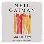 Anansi Boys by Neil Gaiman (Unabridged Audible Audiobook) $4.99 via Amazon/Audible