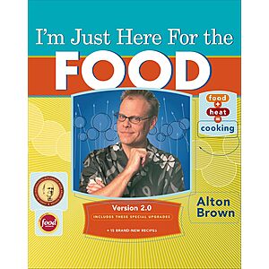 I'm Just Here for the Food: Version 2.0 by Alton Brown (Kindle eBook) $1.99 via Amazon