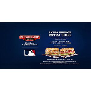 Firehouse Subs Promotion: Any Extra MLB Innings on Fri, Sat, or Sun & Receive B1G1 Free Medium Sub (Valid Mon thru Wed for 2026 MLB Season)