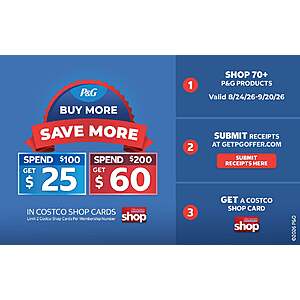 Costco Members: P&G Buy More, Save More Promotion: Receive $25 Costco Card w/ Purchase of $100+ & More (Valid thru 9/20)