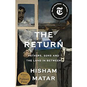 The Return: Fathers, Sons and the Land in Between (eBook) by Hisham Matar