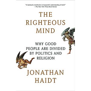 The Righteous Mind: Why Good People Are Divided by Politics & Religion (eBook)