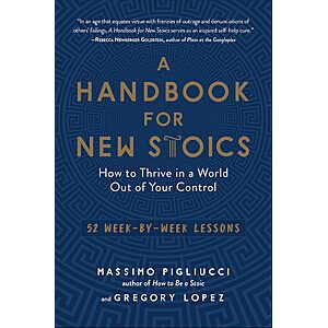 A Handbook for New Stoics: How to Thrive in a World Out of Your Control (eBook) $2 