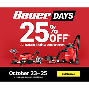 Harbor Freight In-Stores Offer: Bauer Days: All Bauer Tools & Accessories 25% Off (Valid thru 10/25)