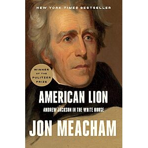 American Lion: Andrew Jackson in the White House (eBook) $2 