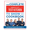 The Complete America&rsquo;s Test Kitchen TV Show Cookbook 2001&ndash;2024 - Kindle eBook $4.99