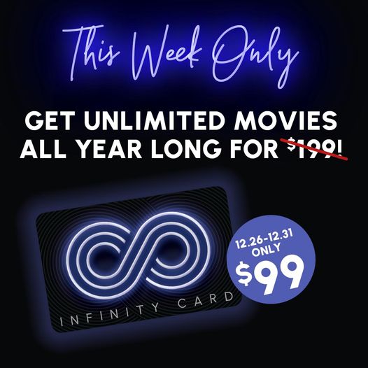 Look Dine-In Cinemas Infinity Card - $99 through December 31st (B&M Only)