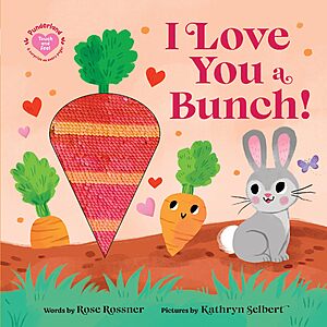 I Love You a Bunch!: A Springtime Easter Touch and Feel Children's Baby Board Book (Punderland) $2.40 + FS w/ Prime