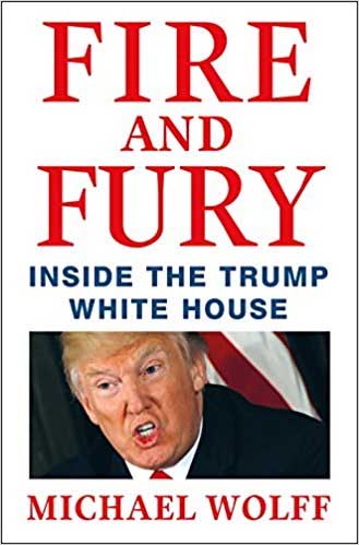 Fire and Fury: Inside the Trump White House by Michael Wolf