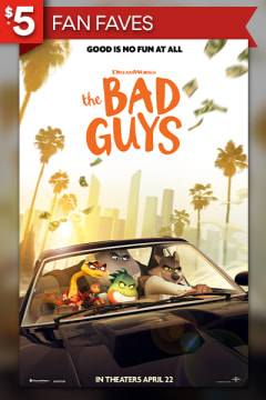 AMC $5 Fan Faves THE BAD GUYS through at least 6/30/22 (dates not given)