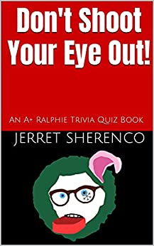 "A Christmas Story" movie quiz book -- Don't Shoot Your Eye Out! $0.99