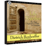 Life Together by Dietrich Bonhoeffe (Free Audiobook) from ChristianAudio